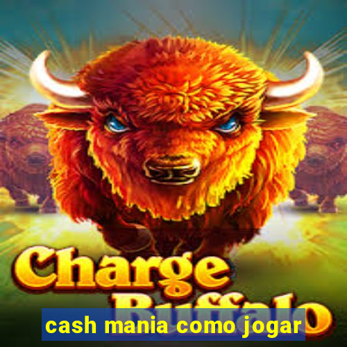 cash mania como jogar